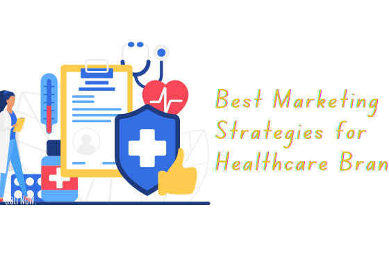 Best Marketing Strategies for Healthcare Brands