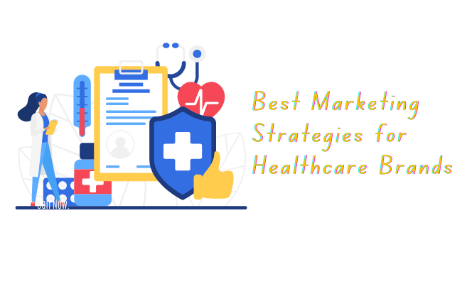 Best Marketing Strategies for Healthcare Brands