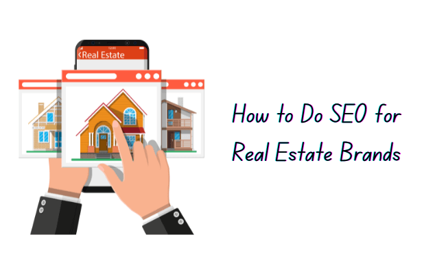 How to Do SEO for Real Estate Brands