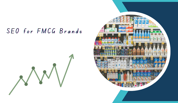 How to Do SEO for FMCG Brands