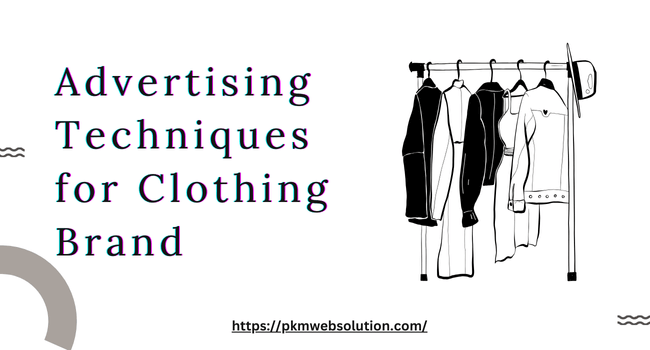 Advertising Techniques for Clothing Brand